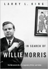 In Search of Willie Morris - Larry King