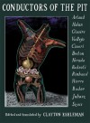 Conductors of the Pit: Artaud, Holan, Cesaire, Vallejo, Csoori, Breton, Neruda, Radnoti, Rimbaud, Hierro, Bador, Juhasz, Szocs - Clayton Eshleman
