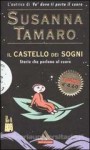 Il castello dei sogni. Storie che parlano al cuore - Susanna Tamaro