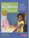 Mastering the Basic Math Facts in Addition and Subtraction: Strategies, Activities, and Interventions to Move Students Beyond Memorization - Susan O'Connell, John SanGiovanni