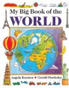 My Big Book of the World - Angela Royston, Gerald Hawksley