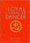 Loyal Character Dancer - Qiu Xiaolong