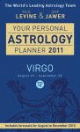 Your Personal Astrology Planner 2011: Virgo - Rick Levine, Jeff Jawer
