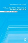 Collaborative Working in Higher Education: The Social Academy - Lorraine Walsh, Peter Kahn