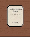 Familiar Spanish Travels - William Dean Howells