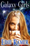 Galaxy Girls (Galaxy Girls, #1) - Edie Ramer