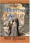 Il destino dei gemelli. Le leggende. DragonLance vol.1 - Margaret Weis, Tracy Hickman, V. Valusek