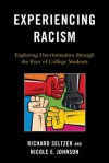 Experiencing Racism - Richard Seltzer, Nicole E. Johnson