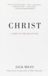 Christ: A Crisis in the Life of God - Jack Miles