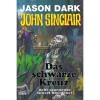 John Sinclair (Das schwarze Kreuz) - Jason Dark