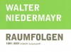 Walter Niedermayr: Raumfolgen 1991-2001 - Martin Prinzhorn, Walter Niedermayr