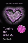 Taming The Wild Man - an erotic romance - Toni Sands