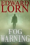 Fog Warning - Edward Lorn