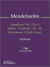 Symphony No. 3 in A Minor, "Scottish", Op. 56, Movement 2 (Full Score) - Felix Mendelssohn