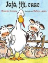 Jaja, Jiji, Cuac (Giggle, Giggle, Quack) - Doreen Cronin