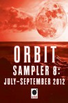 Orbit Sampler 8: July-September 2012 - Hachette Assorted Authors