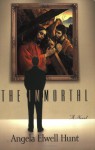 The Immortal - Angela Elwell Hunt