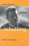 Critical Essays On Julian Schutting - Harriet Murphy