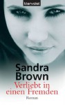 Verliebt in einen Fremden: Roman (German Edition) - Sandra Brown, Beate Darius