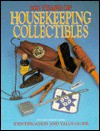 300 Years of Housekeeping Collectibles: Tools and Fittings of the Laundry Room, Broom Closet, Dustbin, Clothes Closet and Bathroom - Linda Campbell Franklin