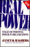 Real Power: Stages Of Personal Power In Organizations - Janet O. Hagberg