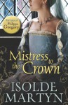 Mistress to the Crown (Mills & Boon M&B) - Isolde Martyn