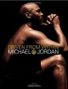 Driven from Within - Michael Jordan, Mark Vancil