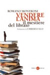 Vendere l'anima: Il mestiere del libraio - Umberto Eco, Romano Montroni