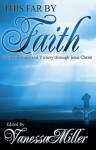 This Far By Faith (Faith Series) - Various, Vanessa Miller