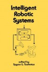 Intelligent Robotic Systems - S. G. Tzafestas