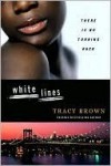 White Lines - Tracy Brown