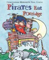Pirates Eat Porridge - Christopher Morgan, Neil Curtis