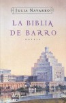 La Biblia De Barro - Julia Navarro