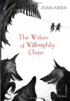 The Wolves of Willoughby Chase - Joan Aiken, Pat Marriott