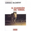 El Guardián Del Vergel - Cormac McCarthy