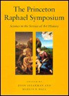 The Princeton Raphael Symposium: Science in the Service of Art History - John Shearman