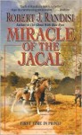 Miracle of the Jacal - Robert J. Randisi