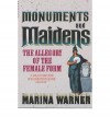 Monuments & Maidens: The Allegory of the Female Form - Marina Warner