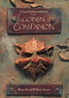 Goblin Companion a Field Guide to Goblins - Brian Froud