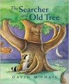 The Searcher and Old Tree - David McPhail