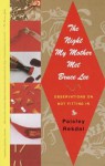 The Night My Mother Met Bruce Lee: Observations on Not Fitting In - Paisley Rekdal