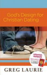 God's Design for Christian Dating - Greg Laurie