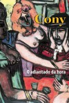 O adiantado da hora - Carlos Heitor Cony