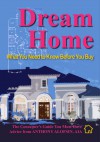 Dream Home: What You Need to Know Before You Buy - Anthony Alofsin