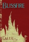 Blissfire, A Story Collection - D.e.e.L