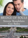 Bridge of Souls - Guy Bailey, Simone Beaudelaire