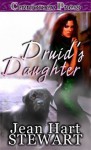 Druid's Daughter (Garland of Druids, # 1) - Jean Hart Stewart