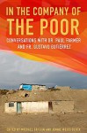 In the Company of the Poor: Conversations with Dr. Paul Farmer and Fr. Gustavo Gutierrez - Paul Farmer