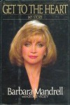 Get to the Heart: My Story - Barbara Mandrell