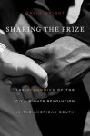 Sharing the Prize: The Economics of the Civil Rights Revolution in the American South - Gavin Wright